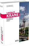 Lehrbuch KRANE – Fachbuch zur Kranführer-Ausbildung, Kranbetrieb Sicherheit und Arbeitssicherheit Krane – Resch-Verlag